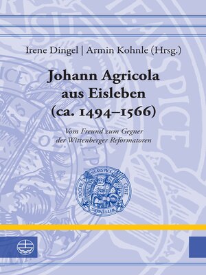 cover image of Johann Agricola aus Eisleben (ca. 1494–1566)